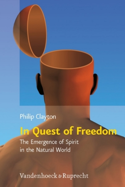 In Quest of Freedom : The Emergence of Spirit in the Natural World, Hardback Book
