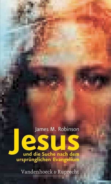 Jesus und die Suche nach dem ursprA"nglichen Evangelium, Hardback Book