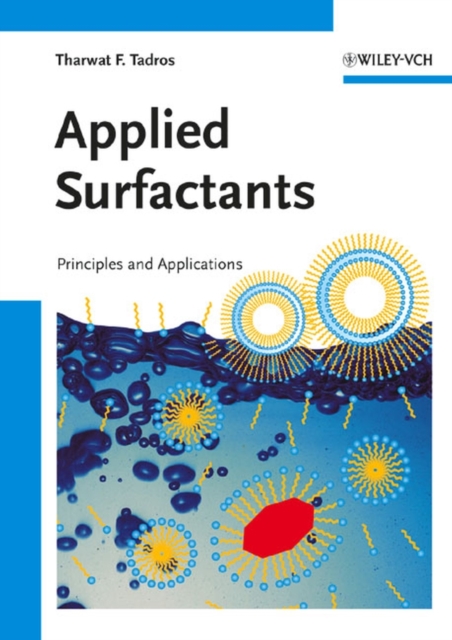 Applied Surfactants : Principles and Applications, Hardback Book