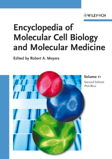 Encyclopedia of Molecular Cell Biology and Molecular Medicine, Volume 11 : Proteasomes to Receptor, Transporter and Ion Channel Diseases, Hardback Book