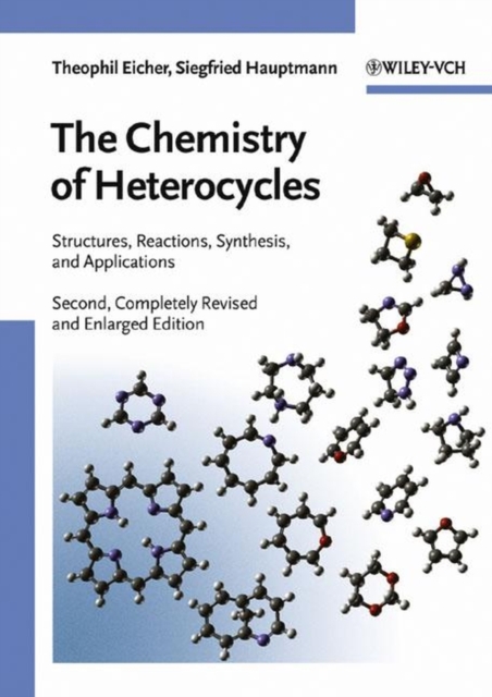 The Chemistry of Heterocycles : Structure, Reactions, Syntheses, and Applications, Paperback / softback Book