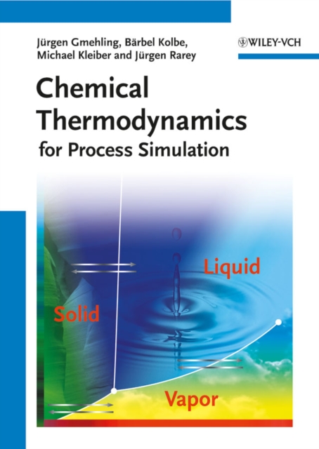 Chemical Thermodynamics for Process Simulation, Hardback Book