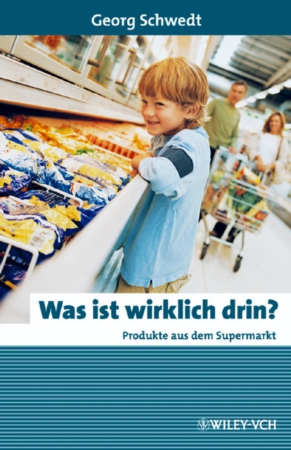 Was ist Wirklich Drin? : Produkte aus dem Supermarkt, Hardback Book