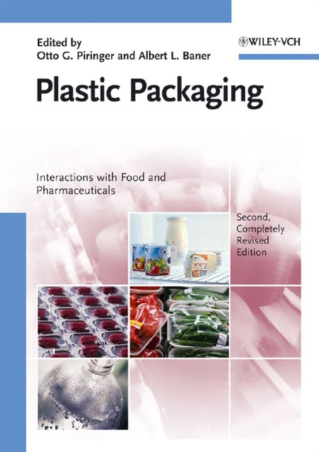 Plastic Packaging : Interactions with Food and Pharmaceuticals, Hardback Book