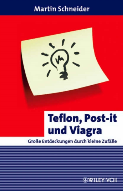 Teflon, Post-it Und Viagra : Grobetae Entdeckungen Durch Kleine Zufalle, Paperback Book
