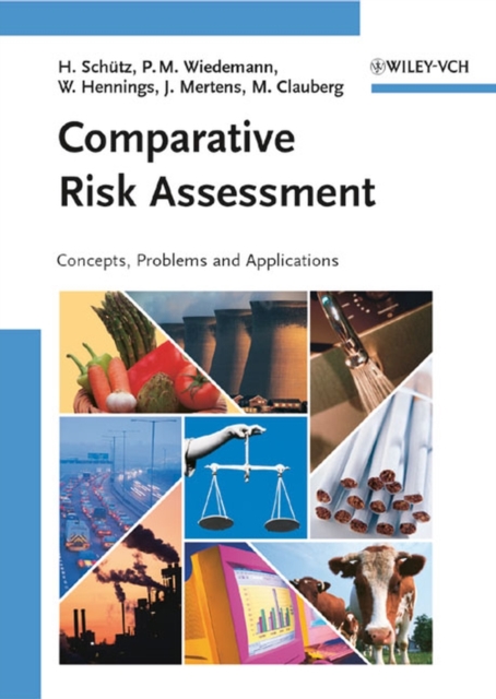 Comparative Risk Assessment : Concepts, Problems and Applications, Hardback Book