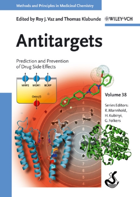 Antitargets : Prediction and Prevention of Drug Side Effects, Hardback Book