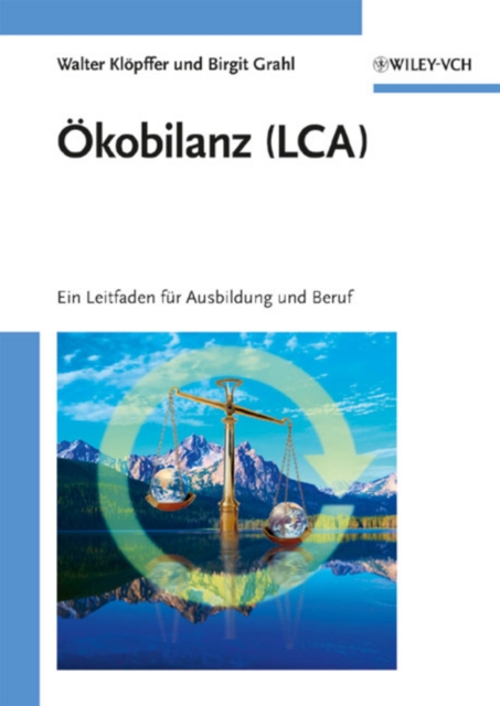 Okobilanz (LCA) : Ein Leitfaden fur Ausbildung und Beruf, Hardback Book