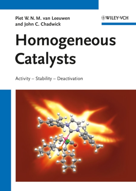 Homogeneous Catalysts : Activity - Stability - Deactivation, Hardback Book