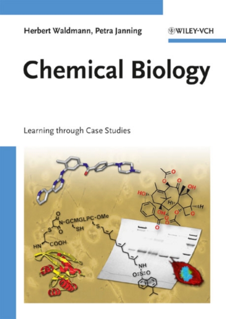 Chemical Biology : Learning through Case Studies, Paperback / softback Book