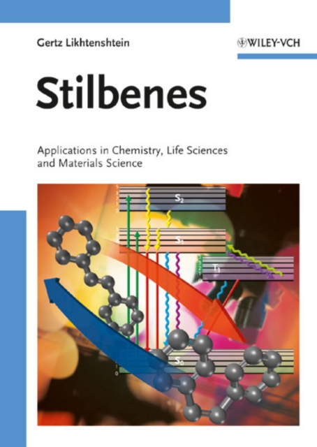 Stilbenes : Applications in Chemistry, Life Sciences and Materials Science, Hardback Book