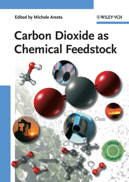 Carbon Dioxide as Chemical Feedstock, Hardback Book