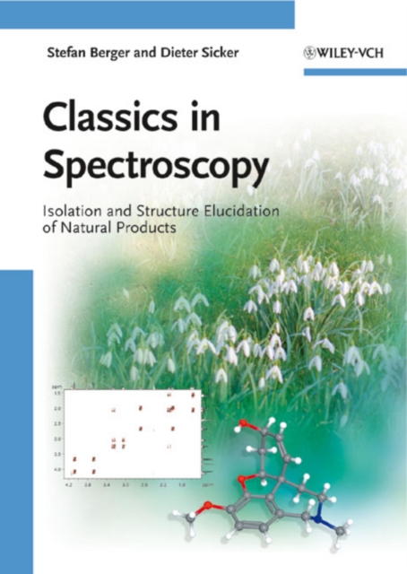 Classics in Spectroscopy : Isolation and Structure Elucidation of Natural Products, Hardback Book