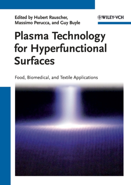 Plasma Technology for Hyperfunctional Surfaces : Food, Biomedical and Textile Applications, Hardback Book