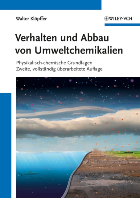 Verhalten und Abbau von Umweltchemikalien : Physikalisch-chemische Grundlagen, Hardback Book