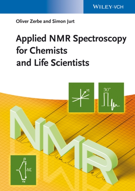 Applied NMR Spectroscopy for Chemists and Life Scientists, Paperback / softback Book