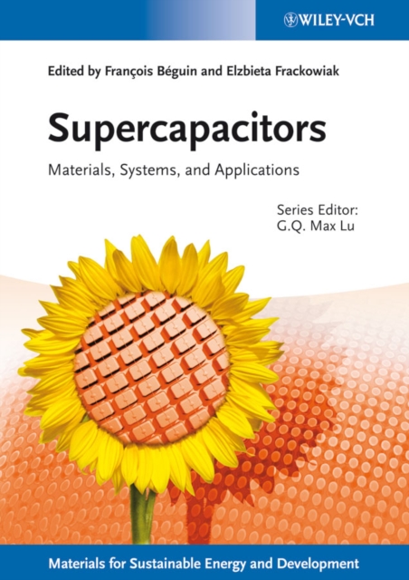 Supercapacitors : Materials, Systems, and Applications, Hardback Book