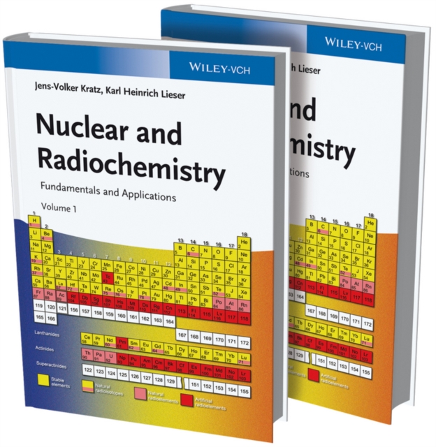 Nuclear and Radiochemistry : Fundamentals and Applications 2 Volume Set, Hardback Book