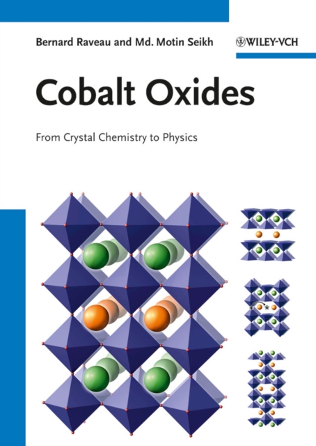 Cobalt Oxides : From Crystal Chemistry to Physics, Hardback Book