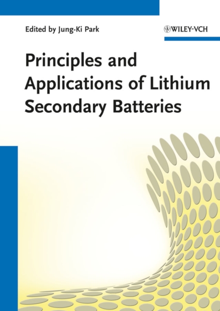 Principles and Applications of Lithium Secondary Batteries, Hardback Book