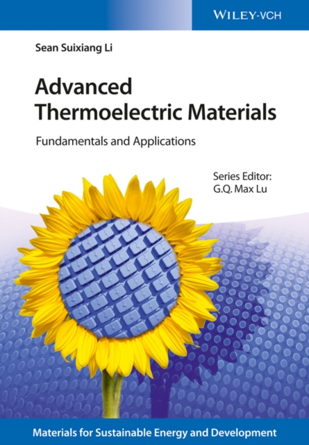 Advanced Thermoelectric Materials : Fundamentals and Applications, Hardback Book