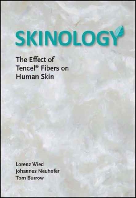 Lyocell and the Human Skin : A Biopolymer with Amazing Properties, Hardback Book
