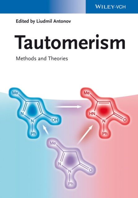 Tautomerism : Methods and Theories, Hardback Book