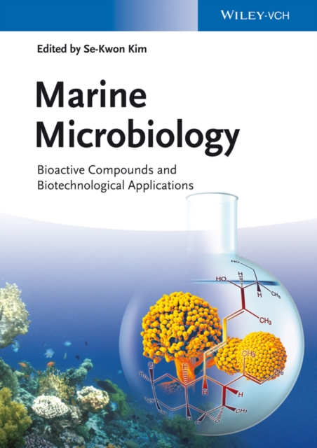 Marine Microbiology : Bioactive Compounds and Biotechnological Applications, Hardback Book