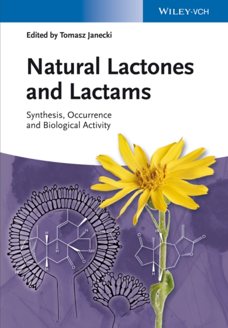 Natural Lactones and Lactams : Synthesis, Occurrence and Biological Activity, Hardback Book