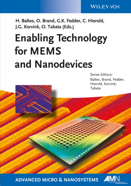 Enabling Technology for MEMS and Nanodevices : Advanced Micro and Nanosystems, Paperback / softback Book