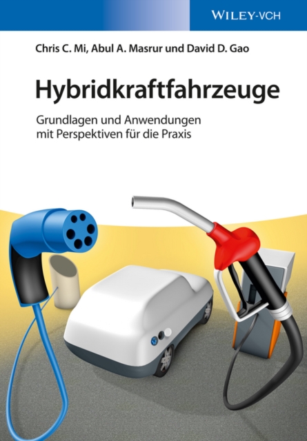 Hybridkraftfahrzeuge : Grundlagen und Anwendungen mit Perspektiven fur die Praxis, Paperback / softback Book