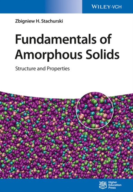 Fundamentals of Amorphous Solids : Structure and Properties, Paperback / softback Book