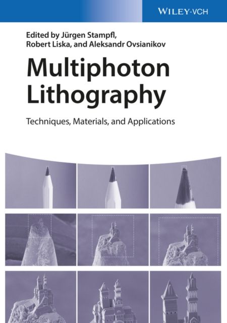 Multiphoton Lithography : Techniques, Materials, and Applications, Hardback Book