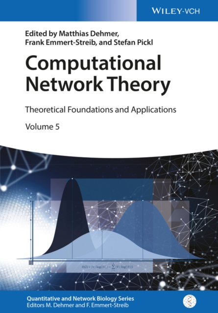 Computational Network Theory : Theoretical Foundations and Applications, Hardback Book