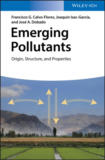 Emerging Pollutants : Origin, Structure, and Properties, Hardback Book