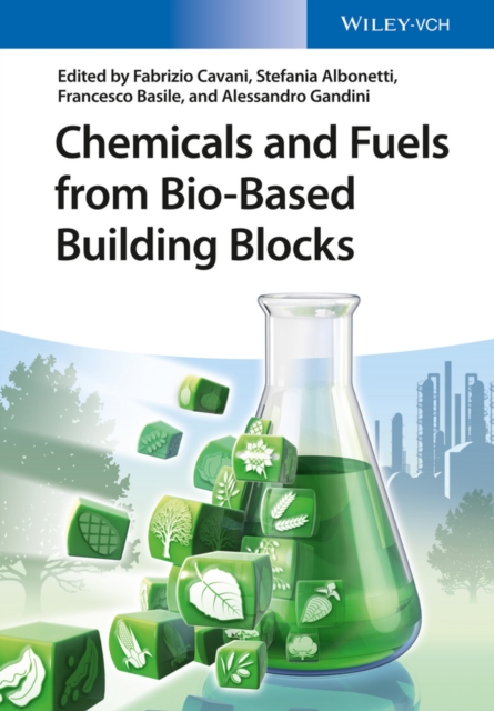 Chemicals and Fuels from Bio-Based Building Blocks, Hardback Book