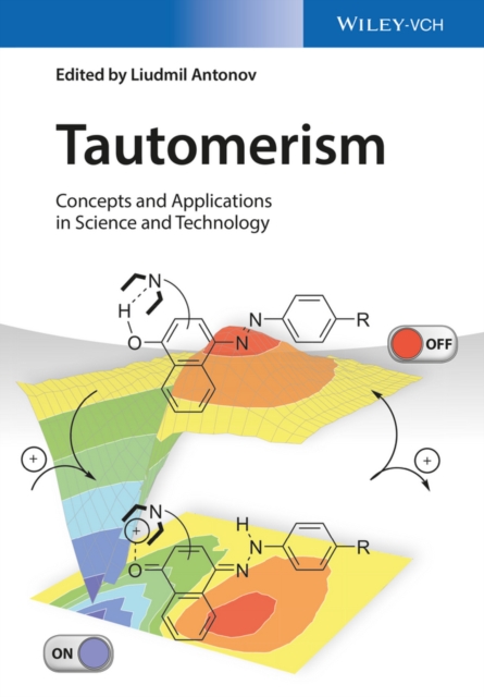 Tautomerism : Concepts and Applications in Science and Technology, Hardback Book