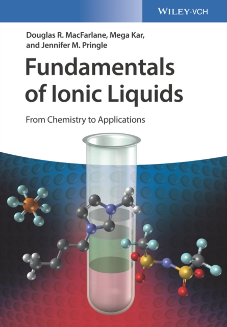 Fundamentals of Ionic Liquids : From Chemistry to Applications, PDF eBook