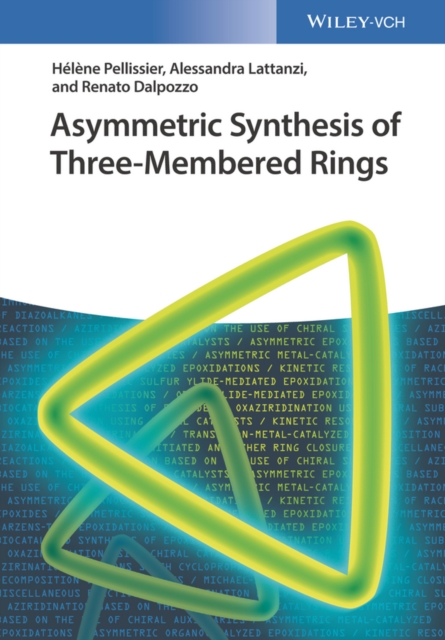 Asymmetric Synthesis of Three-Membered Rings, Hardback Book
