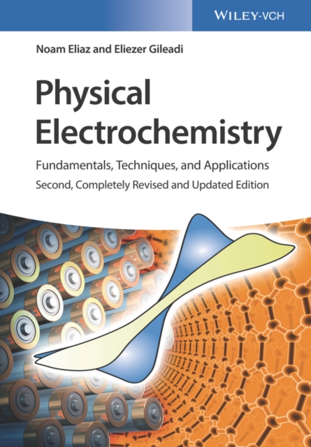 Physical Electrochemistry : Fundamentals, Techniques, and Applications, Paperback / softback Book
