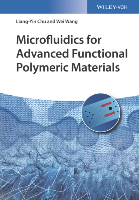 Microfluidics for Advanced Functional Polymeric Materials, Hardback Book