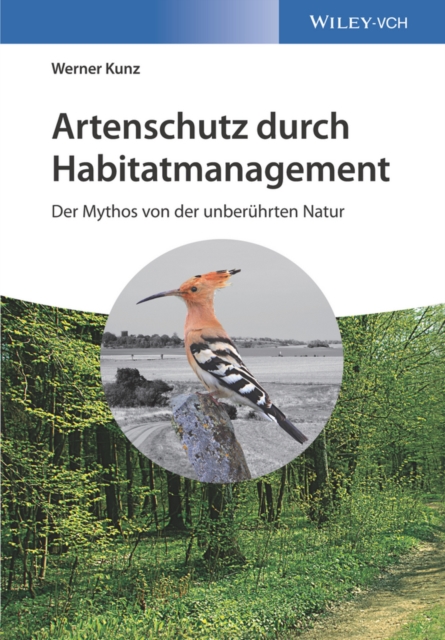 Artenschutz durch Habitatmanagement : Der Mythos von der unberuhrten Natur, Hardback Book