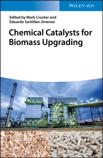 Chemical Catalysts for Biomass Upgrading, Hardback Book