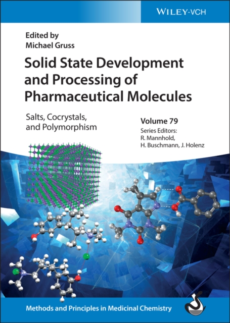 Solid State Development and Processing of Pharmaceutical Molecules : Salts, Cocrystals, and Polymorphism, Hardback Book
