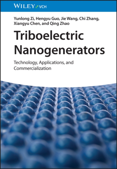 Triboelectric Nanogenerators : Technology, Applications and Commercialization, Hardback Book