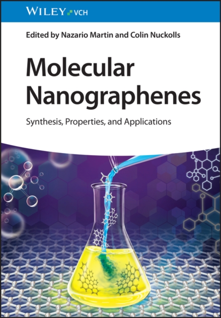 Molecular Nanographenes : Synthesis, Properties, and Applications, Hardback Book