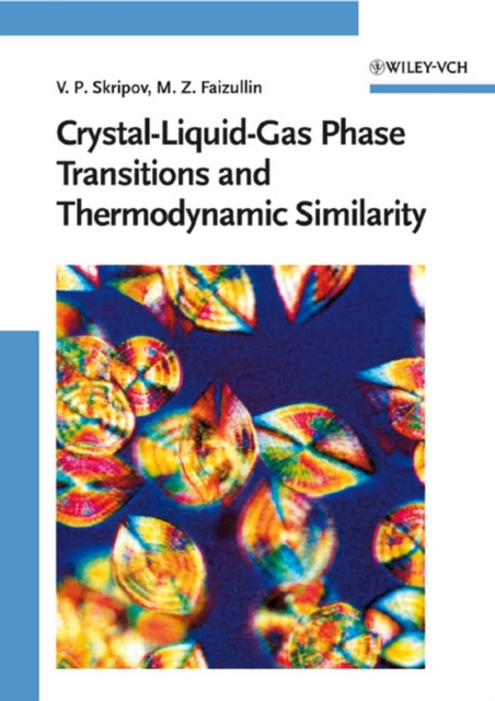 Crystal-Liquid-Gas Phase Transitions and Thermodynamic Similarity, Hardback Book