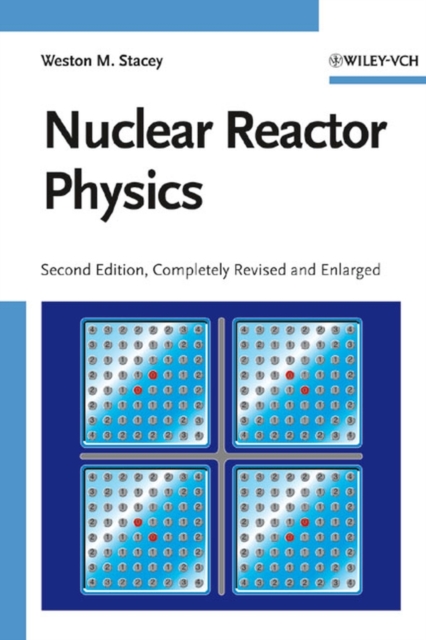 Nuclear Reactor Physics, Hardback Book