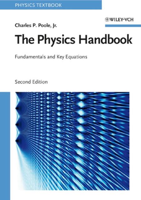 The Physics Handbook : Fundamentals and Key Equations, Paperback / softback Book
