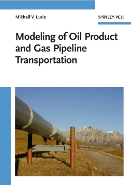 Modeling of Oil Product and Gas Pipeline Transportation, Hardback Book